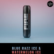 Blue Razz Ice & Watermelon Ice - FIRE 7000 puffs  5%/50mg